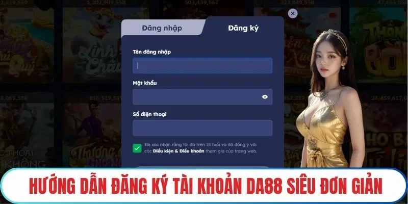 Hướng dẫn đăng ký tài khoản DA88 siêu đơn giản