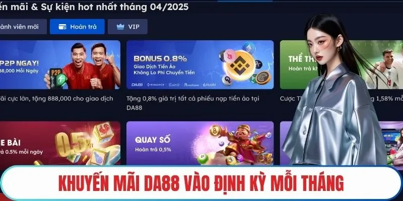 Khuyến mãi DA88 vào định kỳ mỗi tháng 
