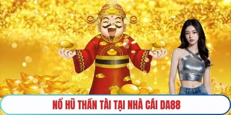 nổ hũ thần tài